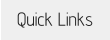 Quick Links