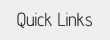 Quick Links
